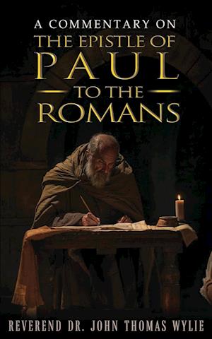 A Commentary on the Epistle of Paul to the Romans