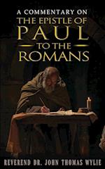 A Commentary on the Epistle of Paul to the Romans