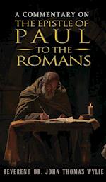 A Commentary on the Epistle of Paul to the Romans