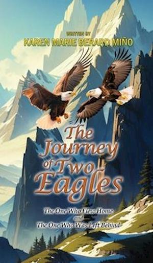 The Journey Of Two Eagles