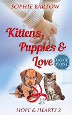 Kittens, Puppies & Love