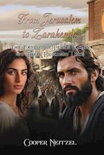 From Jerusalem to Zarahemla The Exodus of Lehi's Family to Their Promised Land