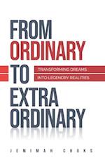 From Ordinary to Extraordinary