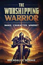 The Worshipping Warrior