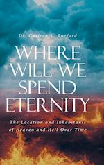 Where Will We Spend Eternity