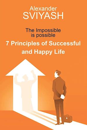 7 Principles of Successful and Happy Life