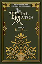 The Trial Match