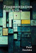 Fragmentation and Volta 