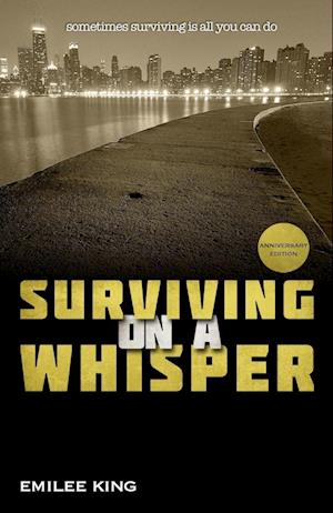 Surviving on a Whisper