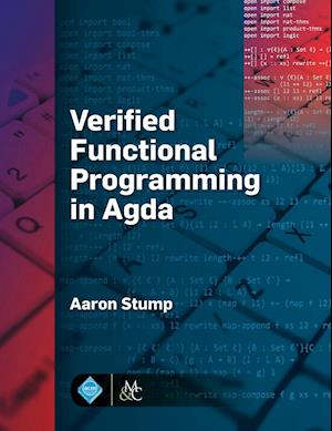 Verified Functional Programming in Agda