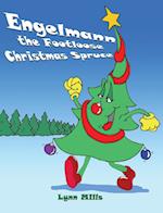 Engelmann the Footloose Christmas Spruce