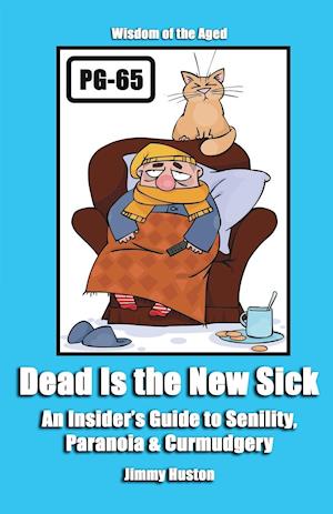 Dead Is the New Sick