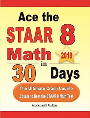 Ace the STAAR 8 Math in 30 Days