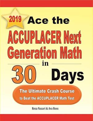 Ace the ACCUPLACER Next Generation Math in 30 Days