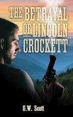 The Betrayal of Lincoln Crockett