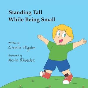 Standing Tall While Being Small