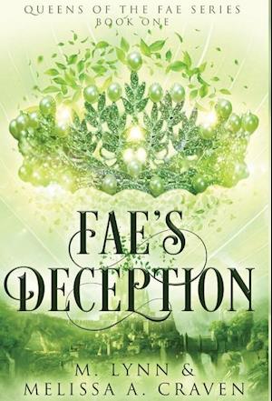 Fae's Deception (Queens of the Fae Book 1)