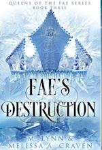 Fae's Destruction (Queens of the Fae Book 3) 