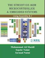 The STM32F103 Arm Microcontroller and Embedded Systems: Using Assembly and C