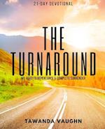 The Turnaround: My Road of Repentance and Complete Surrender 