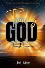 Trusting God Through Transition: Relying on the Sovereignty of God During Every Season of Life 