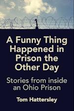 A Funny Thing Happened in Prison the Other Day