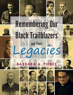 Remembering Our Black Trailblazers and Their Legacies