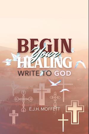 BEGIN Your HEALING