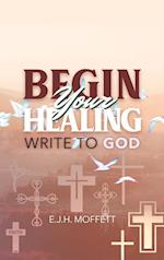 BEGIN Your HEALING