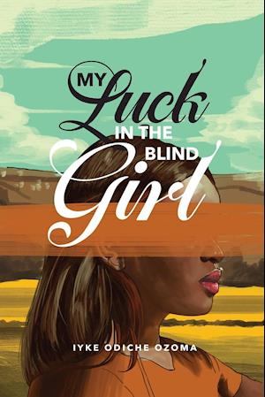 My Luck in the Blind Girl