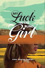 My Luck in the Blind Girl 