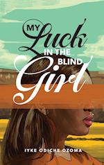 My Luck in the Blind Girl 
