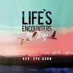 Life's Encounters