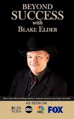 Beyond Success with Blake Elder