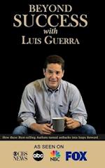 Beyond Success with Luis Guerra