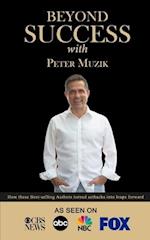 Beyond Success with Peter Muzik