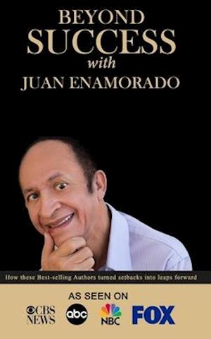 Beyond Success with Juan Enamorado