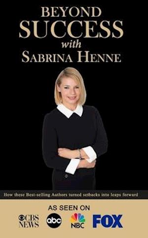 Beyond Success with Sabrina Henne