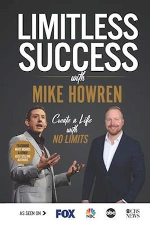 Limitless Success with Mike Howren