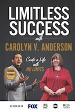 Limitless Success with Carolyn V. Anderson