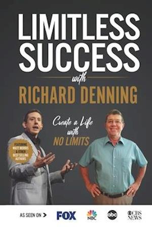 Limitless Success with Richard Denning