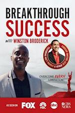 Breakthrough Success with Winston Broderick