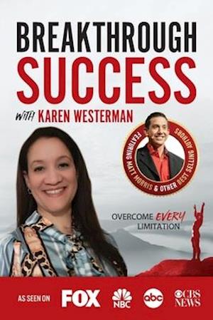 Breakthrough Success with Karen Westerman