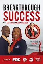 Breakthrough Success with Keith and Lakeisha Mcknight