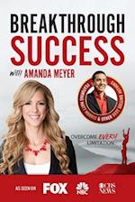 Breakthrough Success with Amanda Meyer