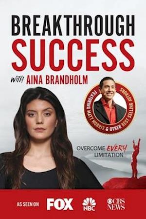 Breakthrough Success with Aina Brandholm