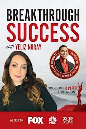 Breakthrough Success with Yeliz Nuray