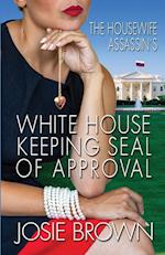 The Housewife Assassin's White House Keeping Seal of Approval 