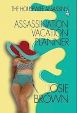 The Housewife Assassin's Assassination Vacation Planner 