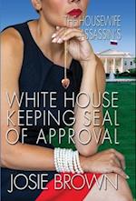 The Housewife Assassin's White House Keeping Seal of Approval 